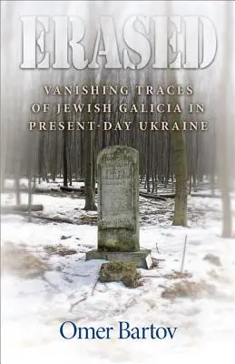 Ausgelöscht: Die verschwindenden Spuren des jüdischen Galiziens in der heutigen Ukraine - Erased: Vanishing Traces of Jewish Galicia in Present-Day Ukraine