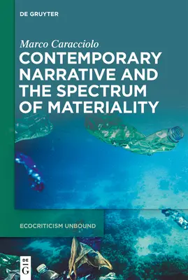 Zeitgenössische Narrative und das Spektrum der Materialität - Contemporary Narrative and the Spectrum of Materiality