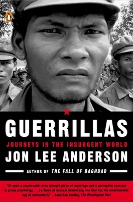 Guerillas: Reisen in die Welt der Aufständischen - Guerrillas: Journeys in the Insurgent World