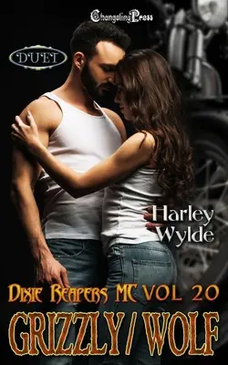 Grizzly/Wolf-Duett: Eine Dixie Reapers Bad Boys-Romanze - Grizzly/Wolf Duet: A Dixie Reapers Bad Boys Romance