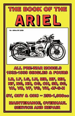 Buch der Ariel - Alle Vorkriegsmodelle 1932-1939 - Book of the Ariel - All Prewar Models 1932-1939