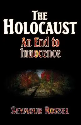 Der Holocaust: Ein Ende der Unschuld - The Holocaust: An End to Innocence