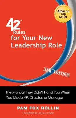 42 Regeln für Ihre neue Rolle als Führungskraft (2. Auflage): Das Handbuch, das Ihnen nicht ausgehändigt wurde, als Sie Vizepräsident, Direktor oder Manager wurden - 42 Rules for Your New Leadership Role (2nd Edition): The Manual They Didn't Hand You When You Made VP, Director, or Manager