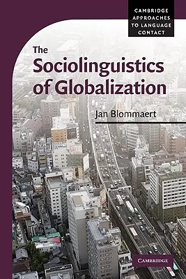 Die Soziolinguistik der Globalisierung - The Sociolinguistics of Globalization