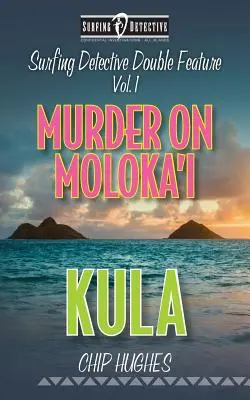 Surfing Detective Double Feature Vol. 1 Mord auf Moloka'i Kula - Surfing Detective Double Feature Vol. 1 Murder on Moloka'i Kula