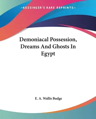 Dämonische Besessenheit, Träume und Gespenster in Ägypten - Demoniacal Possession, Dreams And Ghosts In Egypt