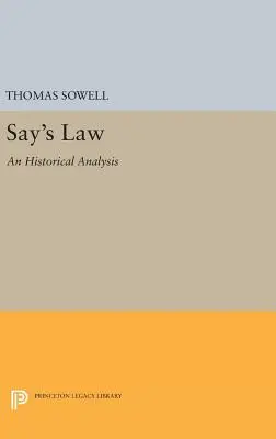 Saysches Gesetz: Eine historische Analyse - Say's Law: An Historical Analysis