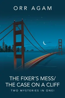 Das Chaos des Fixers/Der Fall auf der Klippe: Zwei Krimis in einem! - The Fixer's Mess/The Case On A Cliff: Two Mysteries in One!