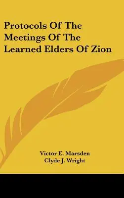 Protokolle der Versammlungen der Weisen von Zion - Protocols Of The Meetings Of The Learned Elders Of Zion