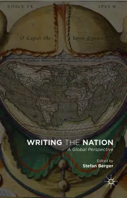 Das Schreiben der Nation: Eine globale Perspektive - Writing the Nation: A Global Perspective