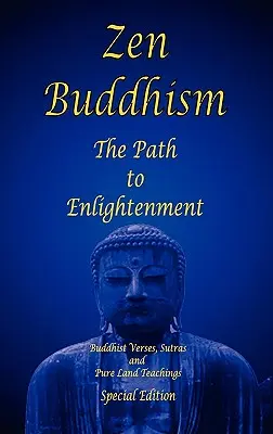 Zen-Buddhismus - Der Weg zur Erleuchtung - Sonderausgabe - Zen Buddhism - The Path to Enlightenment - Special Edition