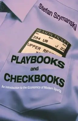 Spielbücher und Scheckbücher: Eine Einführung in die Wirtschaft des modernen Sports - Playbooks and Checkbooks: An Introduction to the Economics of Modern Sports