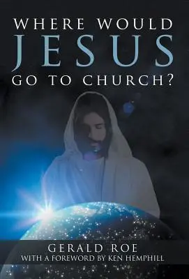 Wo würde Jesus in die Kirche gehen? - Where Would Jesus Go to Church?