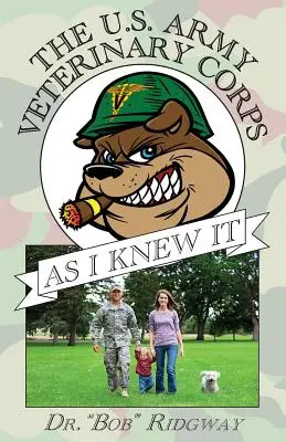 Das US Army Veterinary Corps, wie ich es kannte - The US Army Veterinary Corps As I Knew It