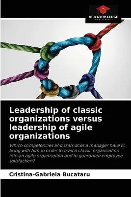 Führung von klassischen Organisationen versus Führung von agilen Organisationen - Leadership of classic organizations versus leadership of agile organizations