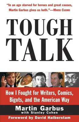 Tough Talk: Wie ich für Schriftsteller, Comics, Bigotten und den American Way kämpfte - Tough Talk: How I Fought for Writers, Comics, Bigots, and the American Way