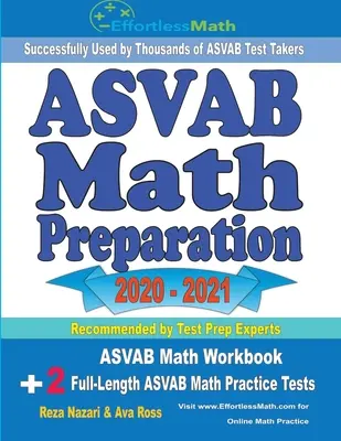 ASVAB Mathe Vorbereitung 2020 - 2021: ASVAB Mathe Arbeitsbuch + 2 ASVAB Mathe Übungstests in voller Länge - ASVAB Math Preparation 2020 - 2021: ASVAB Math Workbook + 2 Full-Length ASVAB Math Practice Tests