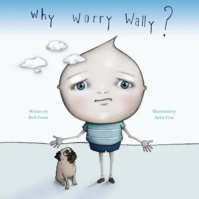 Warum sich Sorgen machen, Wally? - Why Worry Wally?