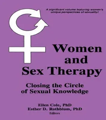 Frauen und Sexualtherapie: Den Kreis des sexuellen Wissens schließen - Women and Sex Therapy: Closing the Circle of Sexual Knowledge