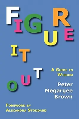 Finde es heraus: Ein Leitfaden zur Weisheit - Figure It Out: A Guide to Wisdom