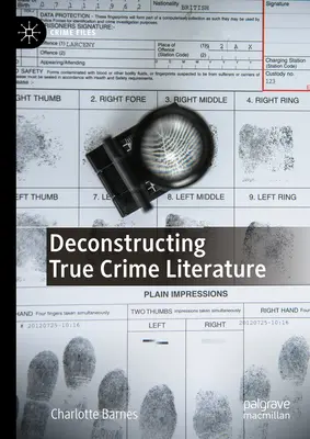 Dekonstruktion wahrer Kriminalliteratur - Deconstructing True Crime Literature