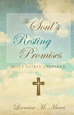 Die Verheißungen der Seelenruhe: Vom Heiligen Geist inspiriert - The Soul's Resting Promises: Holy Spirit Inspired