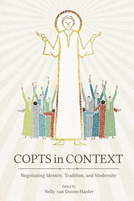 Kopten im Kontext: Identität, Tradition und Moderne verhandeln - Copts in Context: Negotiating Identity, Tradition, and Modernity