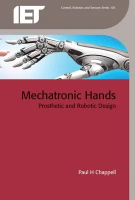 Mechatronische Hände: Prothesen- und Roboterdesign - Mechatronic Hands: Prosthetic and Robotic Design