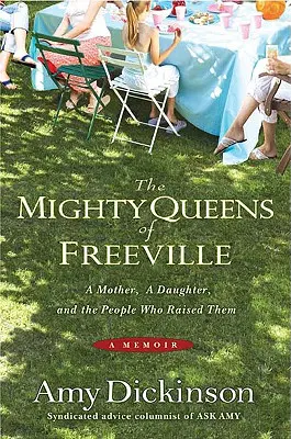 Die Mighty Queens von Freeville: Eine Mutter, eine Tochter und die Stadt, in der sie aufwuchsen - The Mighty Queens of Freeville: A Mother, a Daughter, and the Town That Raised Them