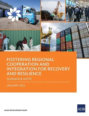 Förderung der regionalen Zusammenarbeit und Integration für Wiederaufbau und Widerstandsfähigkeit: Leitfaden - Fostering Regional Cooperation and Integration for Recovery and Resilience: Guidance Note