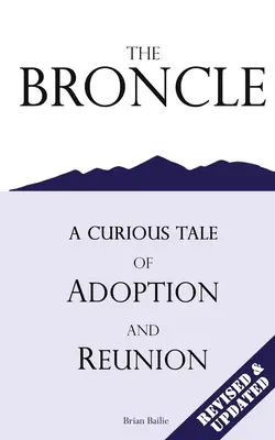 Das Bronkel: Eine kuriose Geschichte von Adoption und Wiedervereinigung - The Broncle: A Curious Tale of Adoption and Reunion