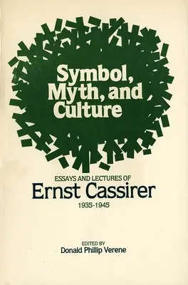 Symbol, Mythos und Kultur: Aufsätze und Vorlesungen von Ernst Cassirer, 1935-1945 - Symbol, Myth, and Culture: Essays and Lectures of Ernst Cassirer, 1935-1945