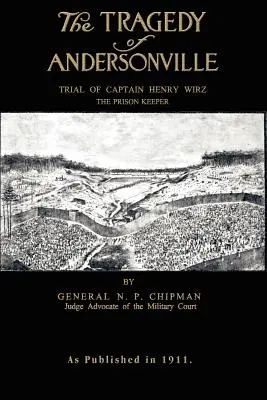 Die Tragödie von Andersonville - The Tragedy of Andersonville