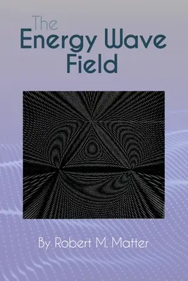 Das Energiewellenfeld - The Energy Wave Field