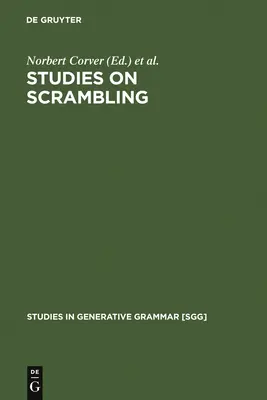 Studien zum Scrambling: Bewegungs- und Nicht-Bewegungsansätze zu Phänomenen der freien Wortfolge - Studies on Scrambling: Movement and Non-Movement Approaches to Free Word-Order Phenomena
