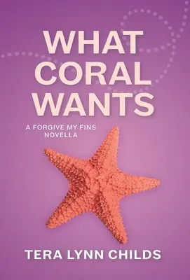 Was Coral will - What Coral Wants