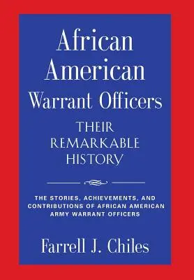 Afroamerikanische Warrant Officers - ihre bemerkenswerte Geschichte - African American Warrant Officers - Their Remarkable History