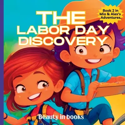 Die Entdeckung des Labor Day: Die aufregende Reise von Alex und Mia - The Labor Day Discovery: Alex and Mia's Exciting Journey