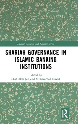 Shariah Governance in islamischen Bankinstituten - Shariah Governance in Islamic Banking Institutions