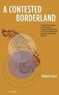 Ein umkämpftes Grenzland: Konkurrierende russische und rumänische Visionen von Bessarabien in der zweiten Hälfte des 19. und frühen 20. - A Contested Borderland: Competing Russian and Romanian Visions of Bessarabia in the Second Half of the 19th and Early 20th Century