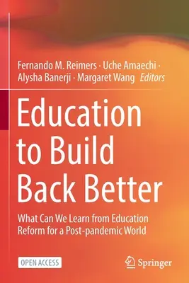 Bildung für einen besseren Wiederaufbau: Was können wir von der Bildungsreform für eine Welt nach einer Pandemie lernen? - Education to Build Back Better: What Can We Learn from Education Reform for a Post-Pandemic World