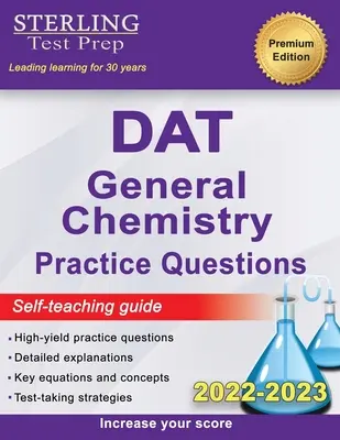 Sterling Test Prep DAT Allgemeine Chemie Übungsfragen: Hohe Ausbeute DAT Allgemeine Chemie Fragen - Sterling Test Prep DAT General Chemistry Practice Questions: High Yield DAT General Chemistry Questions