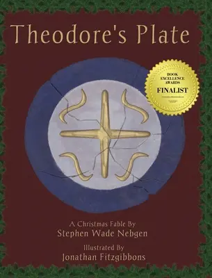 Theodore's Teller: Eine Weihnachtsfabel - Theodore's Plate: A Christmas Fable