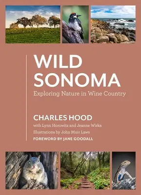 Wild Sonoma: Die Natur im Weinland erforschen - Wild Sonoma: Exploring Nature in Wine Country