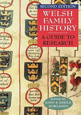 Walisische Familiengeschichte: A Guide to Research. Zweite Ausgabe - Welsh Family History: A Guide to Research. Second Edition