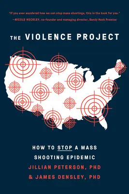 Das Gewaltprojekt: Wie man eine Massenerschießungs-Epidemie stoppen kann - The Violence Project: How to Stop a Mass Shooting Epidemic