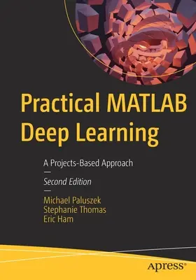 Praktisches MATLAB Deep Learning: Ein projektbasierter Ansatz - Practical MATLAB Deep Learning: A Projects-Based Approach