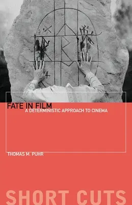 Das Schicksal im Film: Eine deterministische Annäherung an das Kino - Fate in Film: A Deterministic Approach to Cinema