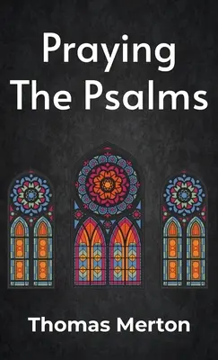Das Beten der Psalmen Hardcover - Praying the Psalms Hardcover