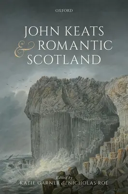 John Keats und das romantische Schottland - John Keats and Romantic Scotland